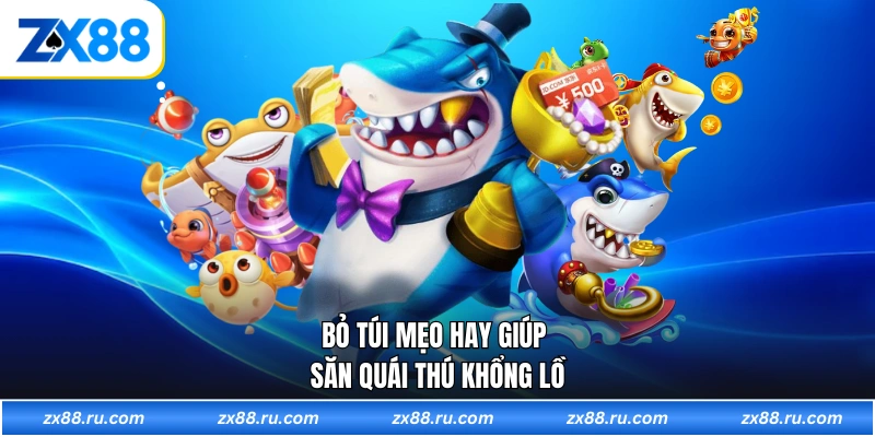 Bỏ túi mẹo hay giúp săn quái thú khổng lồ
