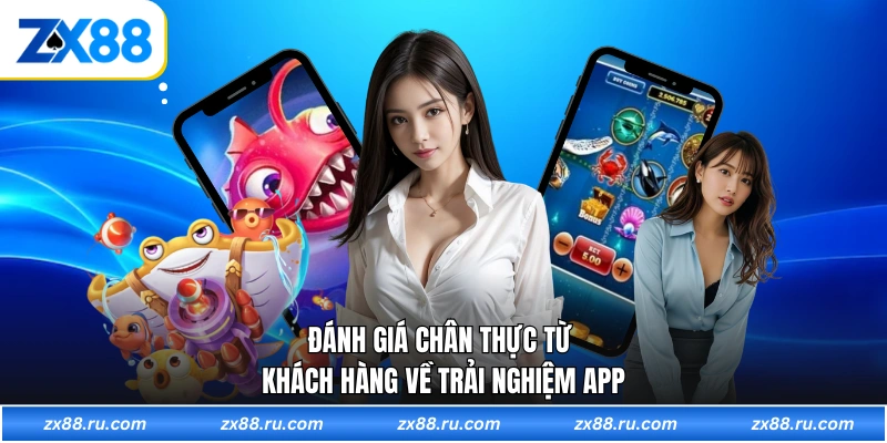 Đánh giá chân thực từ khách hàng về trải nghiệm app