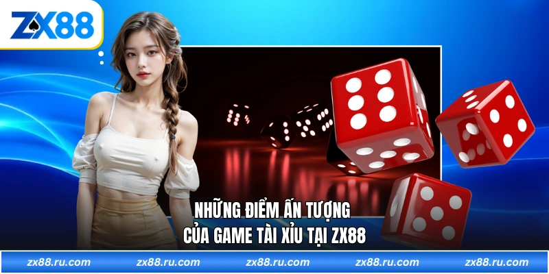 Những điểm ấn tượng của game tài xỉu tại ZX88